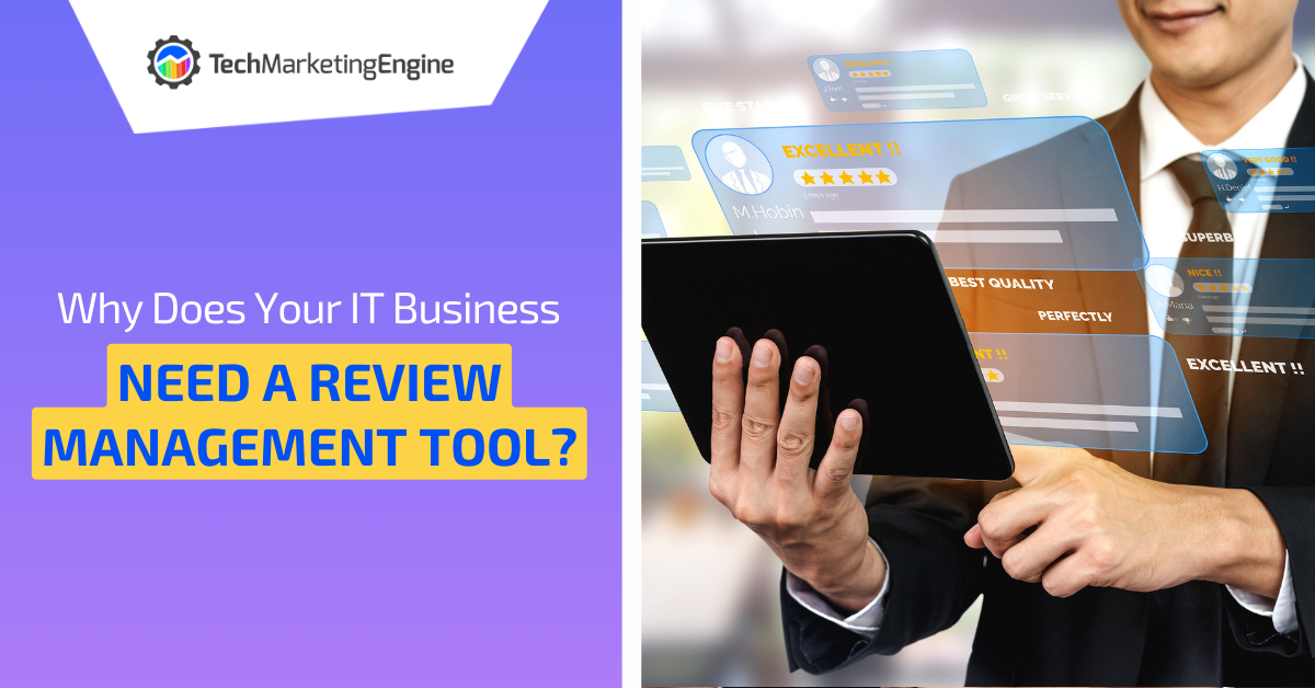 Why Does Your IT Business Need a Review Management Tool?